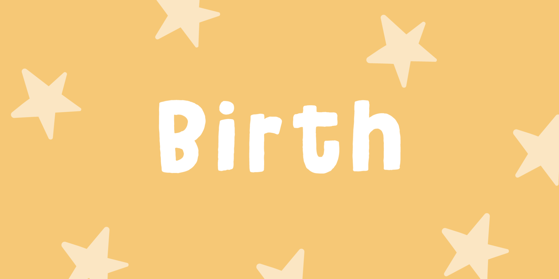 Birth